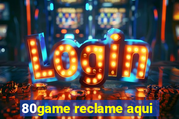 80game reclame aqui